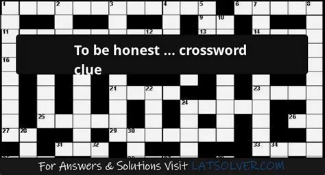 be honest with crossword clue|frank honest 6 letters.